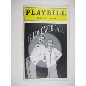 If Love Were All Playbill Lucille Lortel Theatre Twiggy Harry Groener 1999